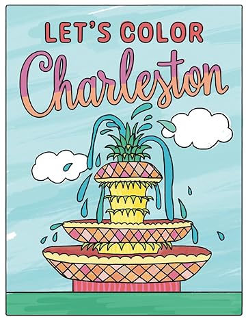 Let's Color Charleston: Coloring Book